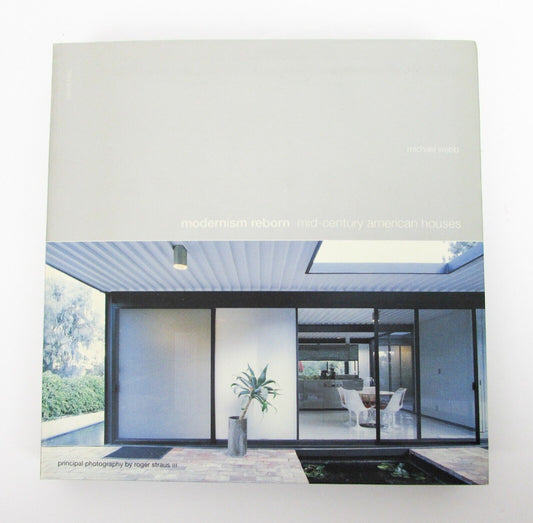 Modernism Reborn Mid-century American Houses by Michael Webb Paperback BOOK